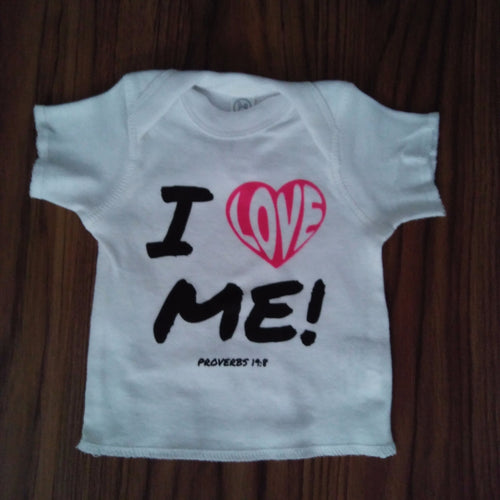 I LOVE ME! Proverbs 19:8 Infant size shirt