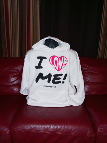 I LOVE ME! Proverbs 19:8 All white hoodie with black letters and a hot pink heart