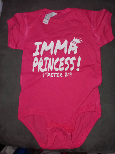 IMMA PRINCESS! 1st Peter 2:9 Solid colored onesie with white lettering